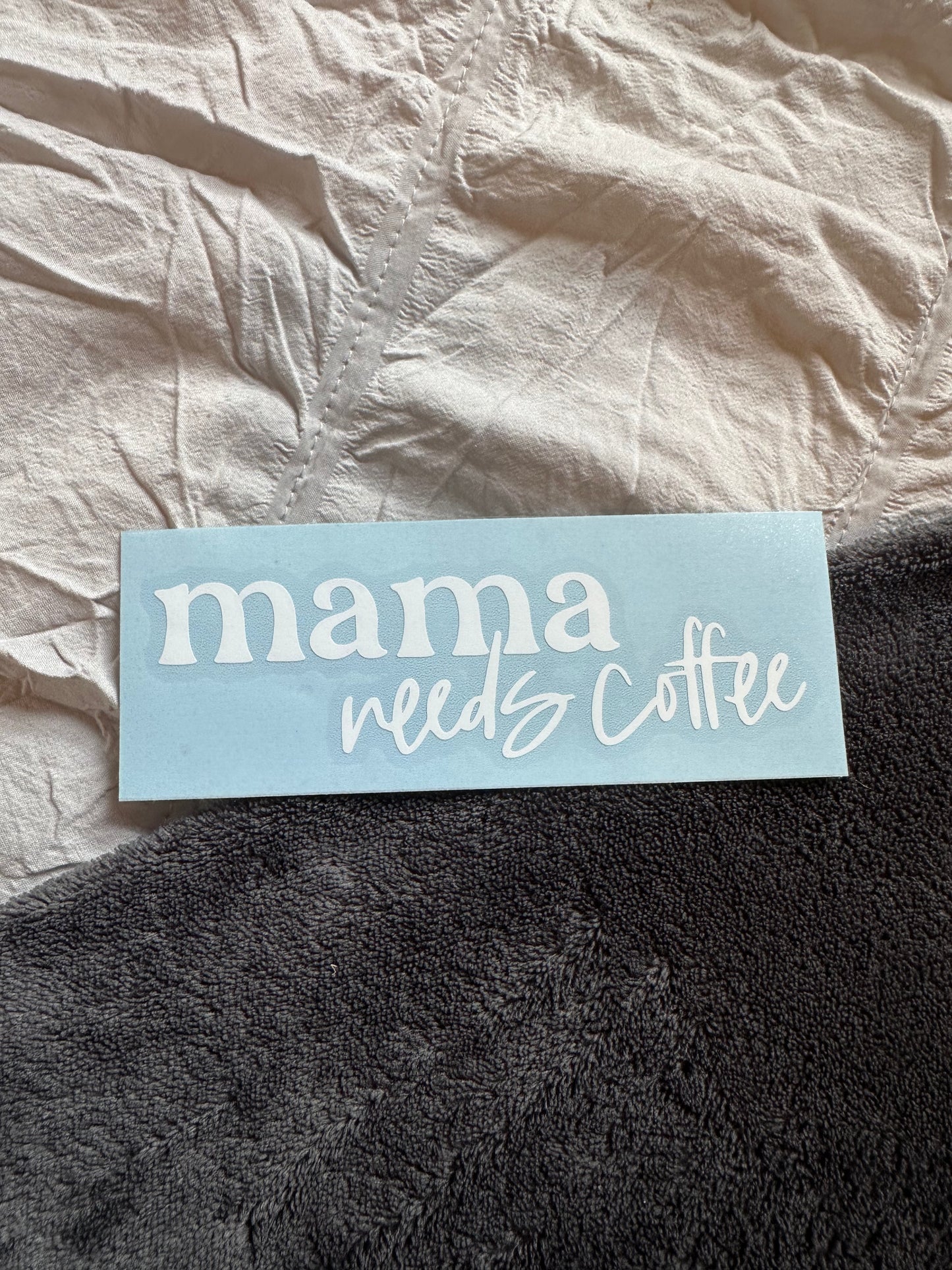 Mama Needs Coffee Decal | Waterproof | Permanent Vinyl Decal